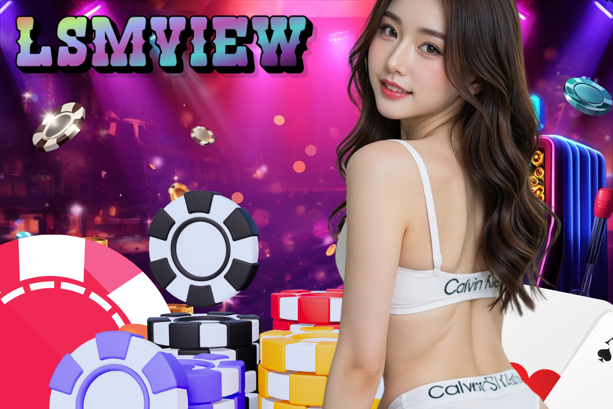 lsmview สล็อต